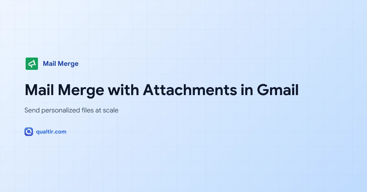 Mail Merge with Attachments in Gmail: How to Send Personalized Files at Scale