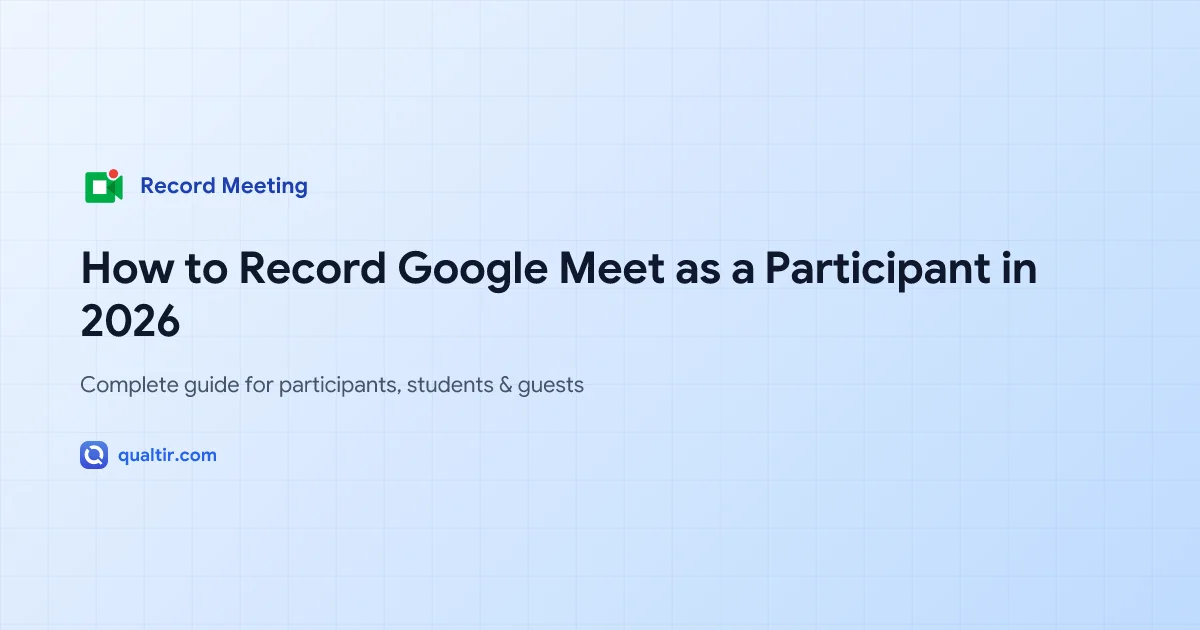 Comment enregistrer Google Meet en tant que participant en 2026