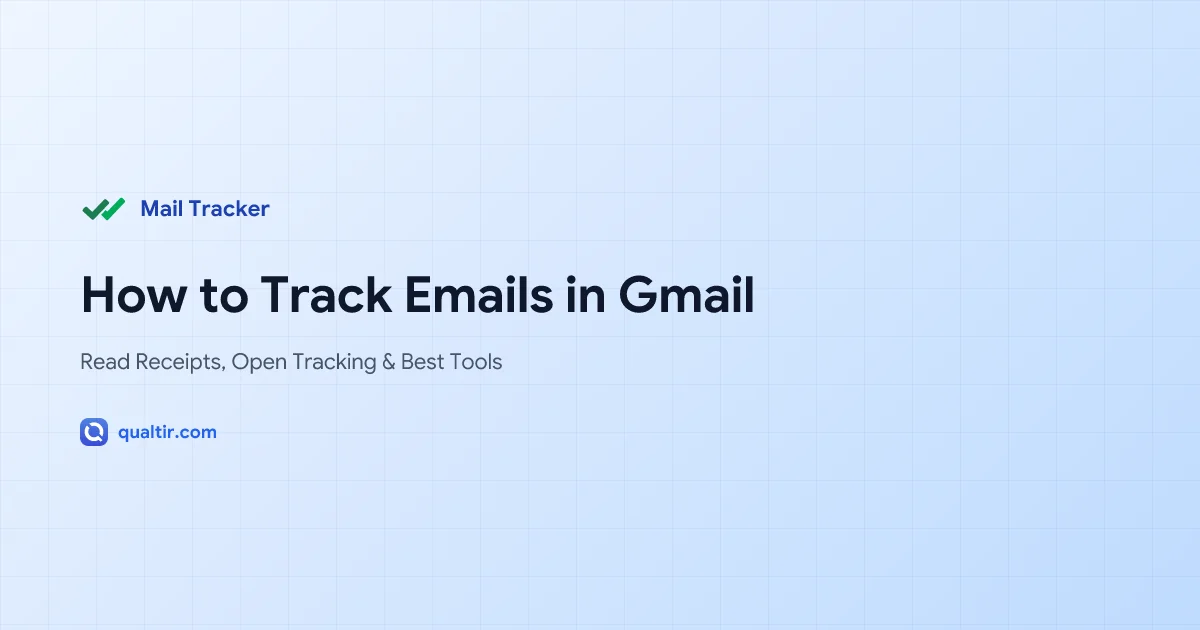 Track Emails in Gmail: Read Receipts & Tools